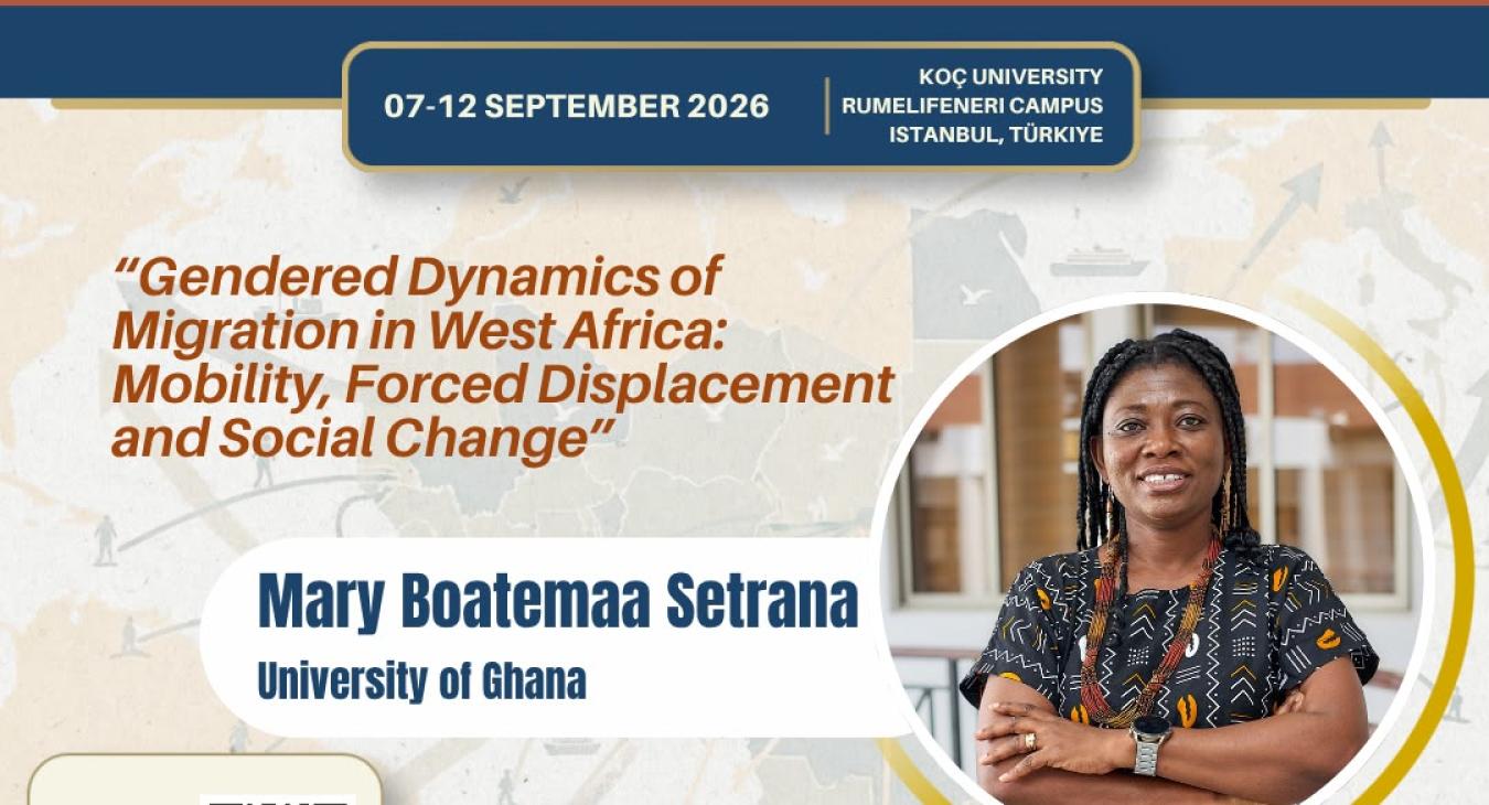 Prof. Mary Boatemaa Setrana will speak on Gendered Dynamics of Migration in West Africa: Mobility, Forced Displacement and Social Change at the MiReKoc–BU CFD International Summer School.